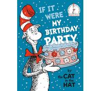 Cat in the Hat – Si Fuera Mi Fiesta de Cumpleaños – Beginner Books