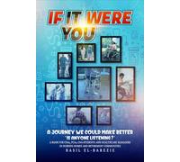 IF IT WERE YOU: A JOURNEY WE COULD MAKE BETTER “IS ANYONE LISTENING?”