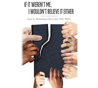 If It Weren't Me, I Wouldn't Believe It Either