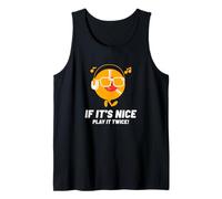 If It's Nice Play It Twice Funny Music Músico Declaración Camiseta sin Mangas