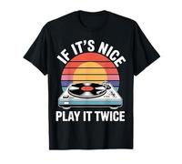 If It's Nice Play It Twice Vinyl Fan Collector Music - Camiseta