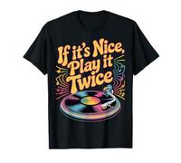 If It's Nice Play It Twice Vinyl Fan Collector Music |- Camiseta