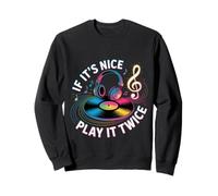 If It's Nice Play It Twice Vinyl Fan Collector Music Sudadera