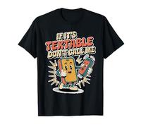 If It's Textable Don't Call Me Introvet Phone Joke - Camiseta