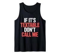 If It's Textable Don't Call Me Introvet Phone Joke |- Camiseta sin Mangas