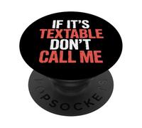 If It's Textable Don't Call Me Introvet Phone Joke |- PopSockets PopGrip Adhesivo