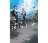 If It’s You, I Might Try Falling in Love 02 – Volumen 2 – Yen Press