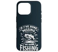 If I've Gone Missing I've Gone Fishing - Retro Funny Angler Carcasa para iPhone 16 Pro