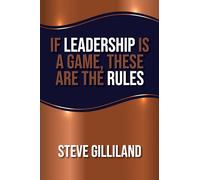 If Leadership Is a Game, These Are the Rules