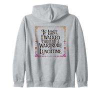 IF Lost I Walked Through A Wardrobe AT LUNCHTIME Sudadera con Capucha