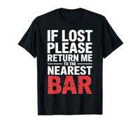 If Lost Please Return Me To The Nearest Bar |- Camiseta