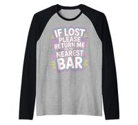 If Lost Please Return Me To The Nearest Bar - Camiseta Manga Raglan