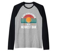 If Lost Please Return Me To The Nearest Bar - Camiseta Manga Raglan
