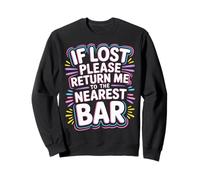 If Lost Please Return Me To The Nearest Bar - Sudadera