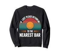 If Lost Please Return Me To The Nearest Bar - Sudadera