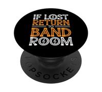 If Lost, Return To Band Room - PopSockets PopGrip Adhesivo