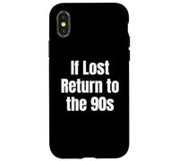 If Lost Return To The 90s Retro Throwback Nostalgia Apparel Carcasa para iPhone X/XS