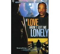 If Love Hadn't Left Me Lonely