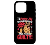If Loving My German Shepherd Is A Crime Then I Plead Guilty Carcasa para iPhone 16 Pro