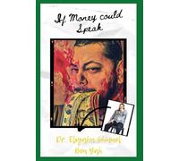 IF MONEY COULD SPEAK: MONEY IS ENERGY-MONEY ANSWERS ALL THINGS
