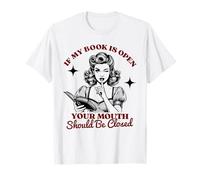 IF MY BOOK IS OPEN YOUR BOUTH Should Be Closed divertido diseño Camiseta