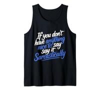 If No Nice Words Say It Sarcastically - Camiseta sin Mangas