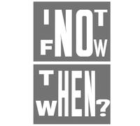IF NOT NOW THEN WHEN?: agenda, notebook, journal, planner, organizer, diary, memories, funny gift for family, friends and coworkers