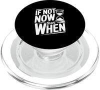 If Not Now Then When Motivational Cita Inspiradora PopSockets PopGrip para MagSafe