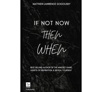 If Not Now Then When: Stop Waiting and Start Creating (An Empowering Perspective)