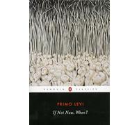 If Not Now, When? (Penguin Twentieth-Century Classics)