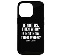 If Not Us Then Who Bold Protestan John Lewis Cita Carcasa para iPhone 13 Pro