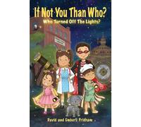 If Not you then Who?: Who turned off the Lights?: 1 (If Not You, Then Who? Mystery)
