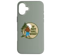 If Not You Who? Smokey Bear & Pine Tree Outdoor Badge Carcasa para iPhone 16 Plus