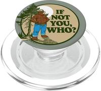 If Not You Who? Smokey Bear & Pine Tree Outdoor Badge PopSockets PopGrip para MagSafe