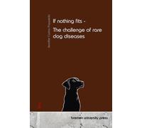If nothing fits - The challenge of rare dog diseases