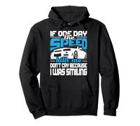 If One Day The Speed Kills Me - Entusiasta de los coches de carreras Sudadera con Capucha