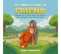 IF ONLY I HAD A FRIEND