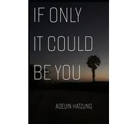 If Only It Could Be You
