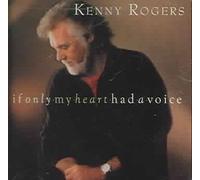 If Only My Heart Had a Voice by Kenny Rogers (1993-04-13)