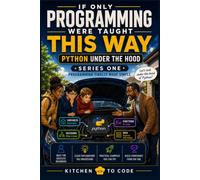 If Only Programming Were Taught This Way: Python Under the Hood