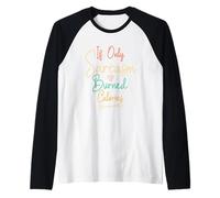 If Only Sarcasm Burned Calories Camiseta Manga Raglan