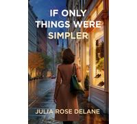 If only things were simpler (The If Only Series)
