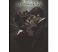 If Only You Knew: A Dark Romantic Gothic Journal for Unspoken Love | Vintage Aesthetic Lined Notebook for Women | Moody Writing Diary | 6x8 Inches | 200 Lined Pages