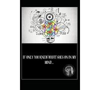 If Only You Knew What Goes On In My Mind