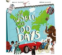 If Our World Were 100 Days: A new illustrated children’s non-fiction book breaking down the world’s history