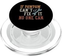 If Pawpaw Can't Fix It No One Can Funny Pawpaw Father's Day PopSockets PopGrip para MagSafe