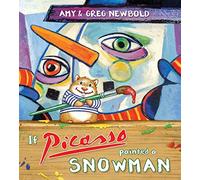 If Picasso Painted a Snowman: 0 (The Reimagined Masterpiece Series)