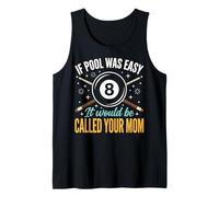 If Pool Was Easy It Would Be Called Your Mom Camiseta sin Mangas