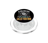 If Pool Was Easy It Would Be Called Your Mom PopSockets PopGrip para MagSafe