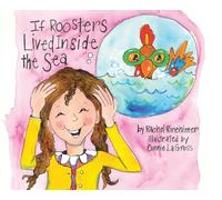 If Roosters Lived Inside the Sea